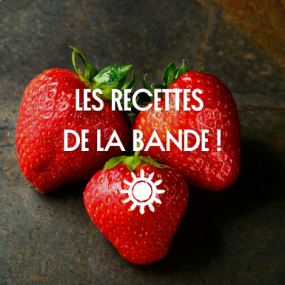 Recette de la bande Fraise