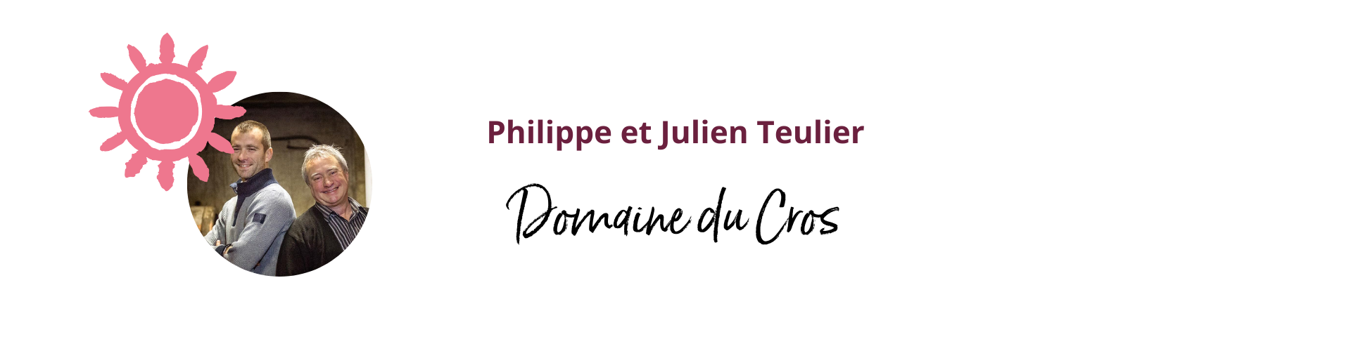 Domaine du Cros - Philippe et Julien TEULIER